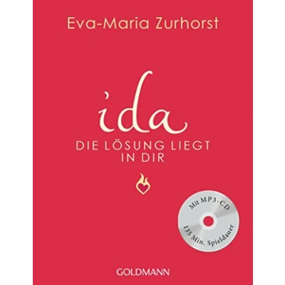 Abbildung von ida Die Lösung liegt in dir: Meditationen und Übungen