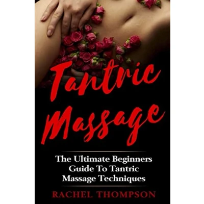 Abbildung von Tantric Massage: The Ultimate Beginners Guide To Massage Techniques