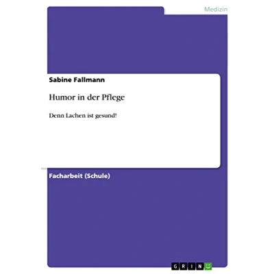 Abbildung von Humor in der Pflege: Denn Lachen ist gesund!