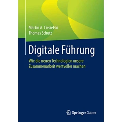 Abbildung von Digitale Führung: Wie die neuen Technologien unsere Zusammenarbeit wertvoller machen