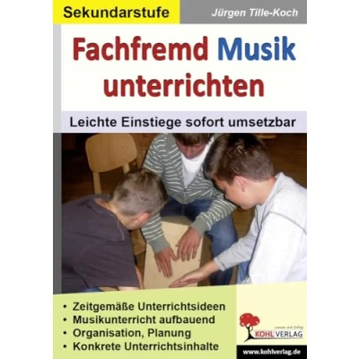 Abbildung von Fachfremd Musik unterrichten / Sekundarstufe: Leichte Einstiege sofort umsetzbar