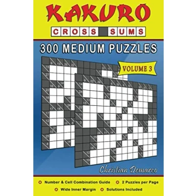 Abbildung von Kakuro Cross Sums 300 Medium Puzzles Volume 3: