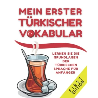Abbildung von Mein erster türkischer Vokabular: Lernen Sie türkische Sprache für Anfänger, Kinderbuch und Erwachsene