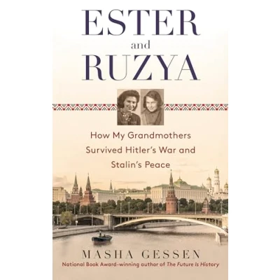 Abbildung von Ester And Ruzya: How My Grandmothers Survived Hitler&#039;s War Stalin&#039;s Peace