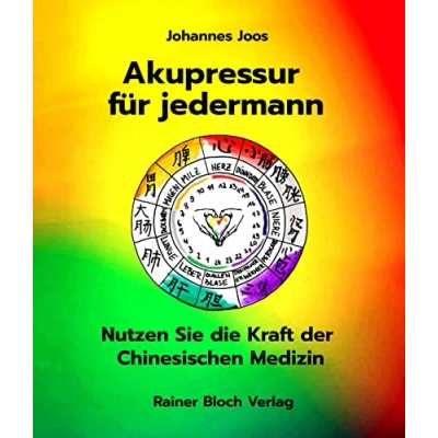 Abbildung von Akupressur für jedermann: Nutzen Sie die Kraft der Chinesischen Medizin