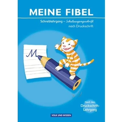 Abbildung von Meine Fibel Ausgabe 2009: Schreiblehrgang in Schulausgangsschrift nach Druckschrift