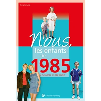 Abbildung von Nous, les enfants De 1985: la naissance à l&#039;âge adulte