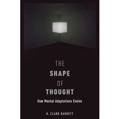 Abbildung von The Shape of Thought: How Mental Adaptations Evolve (Evolution And Cognition Series)