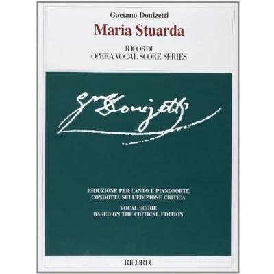 Abbildung von Maria Stuarda: Vocal Score (Ricordi Opera Score): Donizetti Wiklund Critical Edition En/It