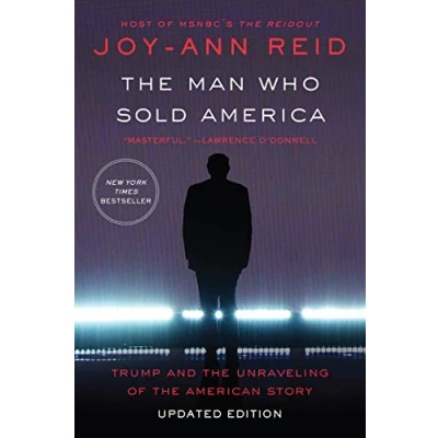 Abbildung von MAN WHO SOLD AMER: Trump and the Unraveling of American Story