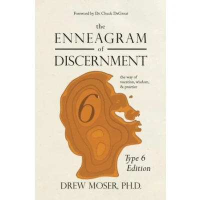 Abbildung von The Enneagram of Discernment (Type Six Edition): Way Vocation, Wisdom, and Practice