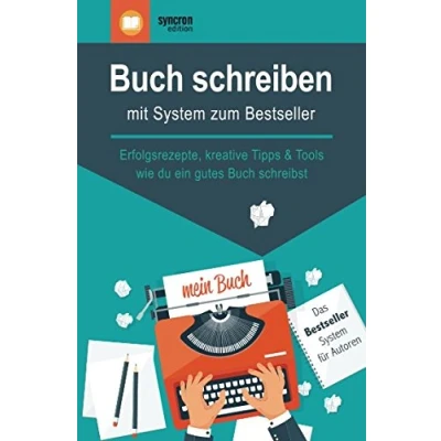 Abbildung von Buch schreiben mit System zum Bestseller: Erfolgsrezepte, kreative Tipps &amp; Tools, wie du ein gutes schreibst