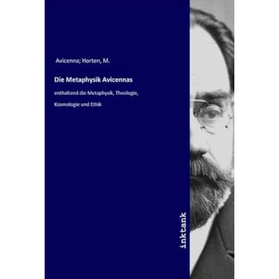 Abbildung von die Metaphysik Avicennas: enthaltend Metaphysik, Theologie, Kosmologie und Ethik