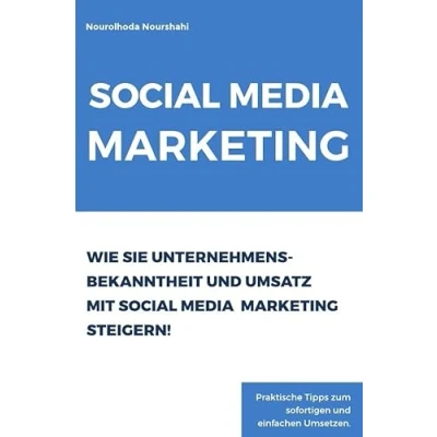 Abbildung von Social Media Marketing: Wie Sie Unternehmensbekanntheit und Umsatz mit Marketing steigern!