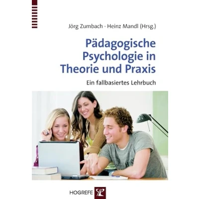 Abbildung von Pädagogische Psychologie in Theorie und Praxis: Ein fallbasiertes Lehrbuch