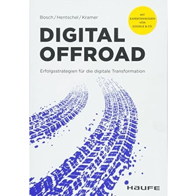 Abbildung von Digital Offroad: Erfolgsstrategien für die digitale Transformation (Haufe Fachbuch)