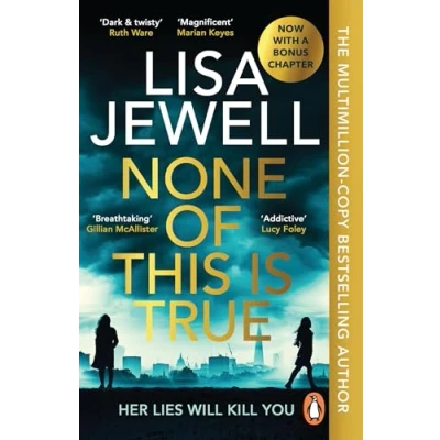 Abbildung von None OF This is True: Voted CRIME NOVEL the YEAR 2024, addictive #1 Sunday Times bestselling psychological thriller