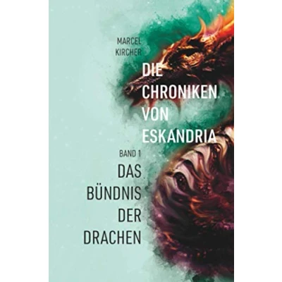 Abbildung von Die Chroniken von Eskandria: Das Bündnis der Drachen