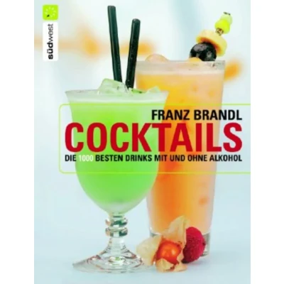 Abbildung von Cocktails: Die 1000 besten Drinks mit und ohne Alkohol