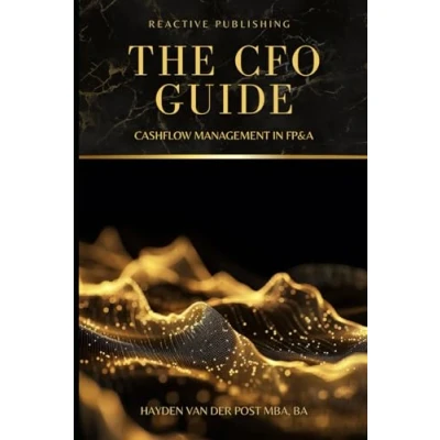 Abbildung von The CFO Guide: Cashflow Management in FP&amp;A: A comprehensive Guide to Managing your Cash Flow (The FP&amp;A Mastery, Band 2)