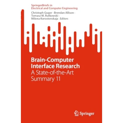 Abbildung von Brain Computer Interface Research: A State of the Art Summary 11 (SpringerBriefs in Electrical and Engineering)