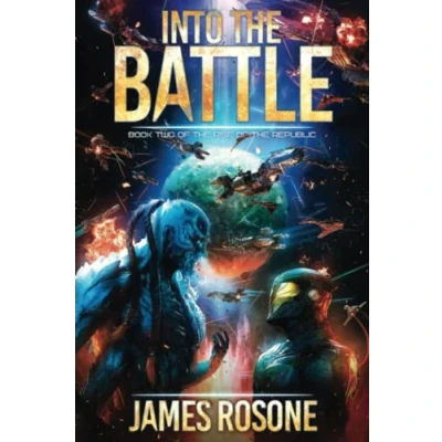 Abbildung von Into the Battle: Book Two (Rise of Republic, Band 2)