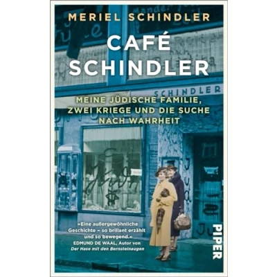 Abbildung von Café Schindler: Meine jüdische Familie, zwei Kriege und die Suche nach Wahrheit »Eine außergewöhnliche Geschichte so brillant erzählt ... Autor von »Der Hase mit den Bernsteinaugen«