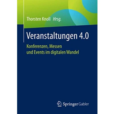 Abbildung von Veranstaltungen 4.0: Konferenzen, Messen und Events im digitalen Wandel