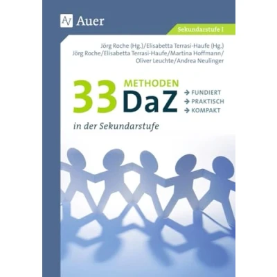 Abbildung von 33 Methoden DaZ in der Sekundarstufe: fundiert, praktisch, kompakt (5. bis 10. Klasse)