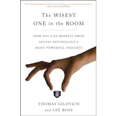 Abbildung von the Wisest One in Room: How You Can Benefit from Social Psychology&#039;s Most Powerful Insights