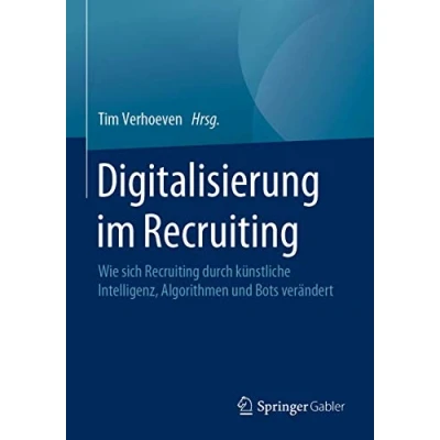 Abbildung von Digitalisierung im Recruiting: Wie sich Recruiting durch künstliche Intelligenz, Algorithmen und Bots verändert