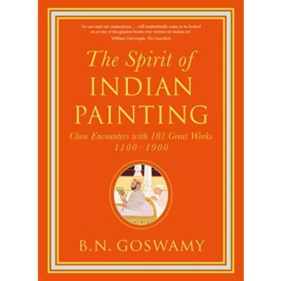 Abbildung von The Spirit of Indian Painting: Close Encounters with 101 Great Works 1100 1900