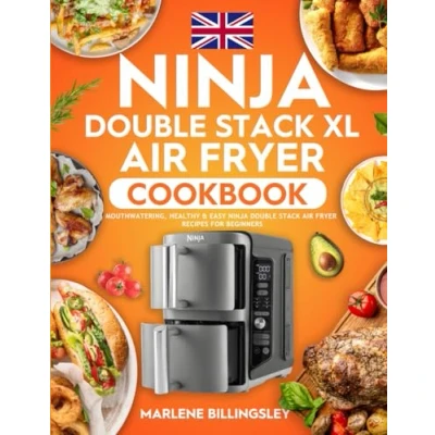Abbildung von Ninja Double Stack XL Air Fryer Cookbook: Mouthwatering, Healthy &amp; Easy Recipes for Beginners