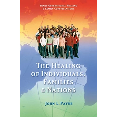 Abbildung von The Healing of Individuals, Families &amp; Nations: Transgenerational Family Constellations Book 1