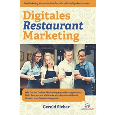 Abbildung von Digitales Restaurant Marketing: Wie Gastronomen mit Online Marketing automatisiert neue Gäste gewinnen und damit Umsatz Gewinn steigern.