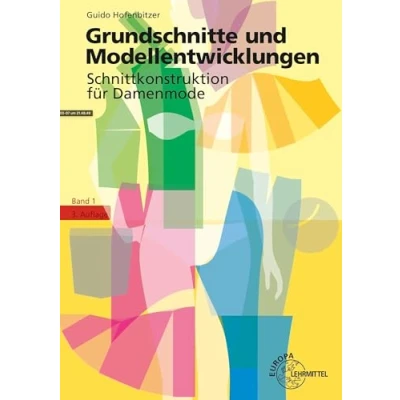 Abbildung von Grundschnitte und Modellentwicklungen Schnittkonstruktion für Damenmode: Band 1