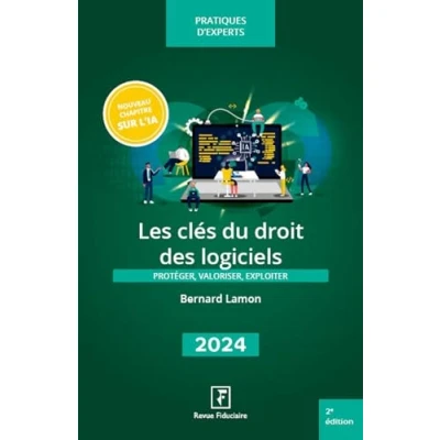 Abbildung von Les clés du droit des logiciels 2024: Protéger, valoriser, exploiter
