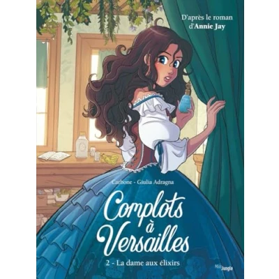 Abbildung von Complots à Versailles Tome 2 La dame aux élixirs (2)