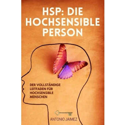 Abbildung von HSP: Die hochsensible Person: Der vollständige Leitfaden für Menschen