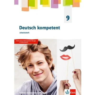 Abbildung von Deutsch kompetent 9. Ausgabe Sachsen, Sachsen Anhalt und Thüringen Gymnasium: Arbeitsheft mit interaktiven Übungen Klasse 9 (Deutsch kompetent. ... Anhalt, Gymnasium ab 2019)