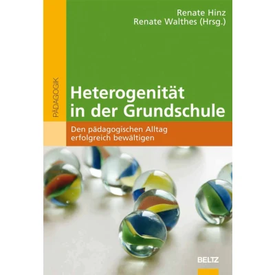 Abbildung von Heterogenität in der Grundschule: Den pädagogischen Alltag erfolgreich bewältigen (Beltz Pädagogik)