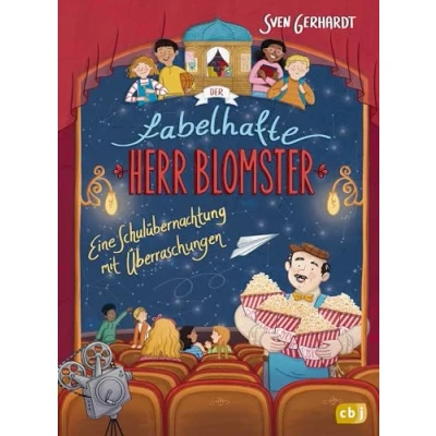 Abbildung von Der fabelhafte Herr Blomster Eine Schulübernachtung mit Überraschungen: Fortsetzung spannenden Reihe von Bestsellerautor Sven Gerhardt (Die Reihe, Band 2)