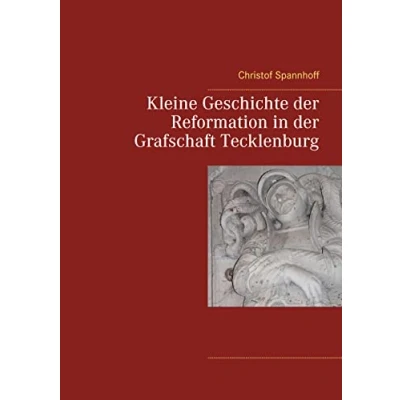 Abbildung von Kleine Geschichte der Reformation in Grafschaft Tecklenburg