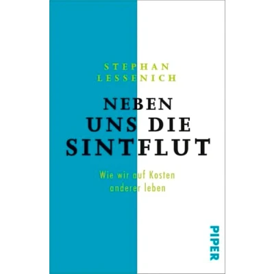 Abbildung von Neben uns die Sintflut: Wie wir auf Kosten anderer leben