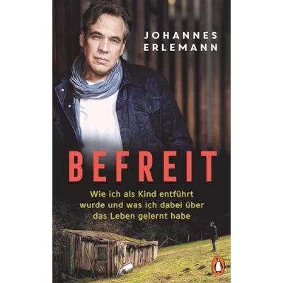 Abbildung von Befreit: Wie ich als Kind entführt wurde und was dabei über das Leben gelernt habe