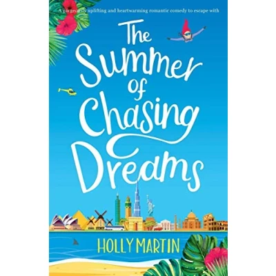 Abbildung von The Summer of Chasing Dreams: A gorgeously uplifting and heartwarming romantic comedy to escape with