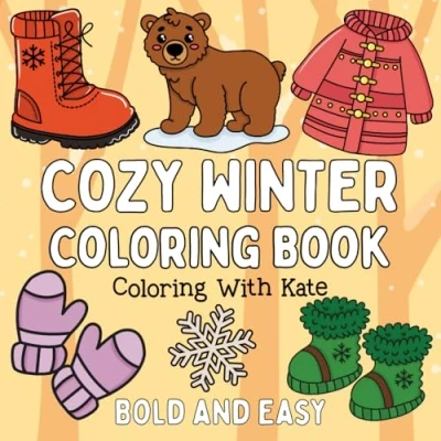 Abbildung von Cozy Winter Coloring Book Bold &amp; Easy: Fun and Simple Designs for Adults Kids (Bold Easy Books)