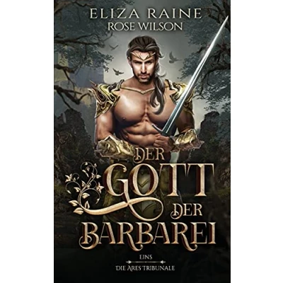 Abbildung von der Gott Barbarei (Die Ares Tribunale, Band 1)