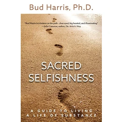 Abbildung von Sacred Selfishness: a Guide to Living Life of Substance