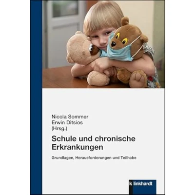 Abbildung von Schule und chronische Erkrankungen: Grundlagen, Herausforderungen Teilhabe